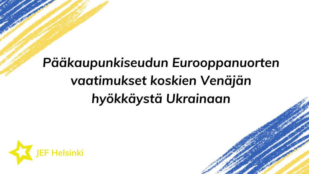 Pääkaupunkiseudun Eurooppanuorten vaatimukset koskien Venäjän hyökkäystä Ukrainaan